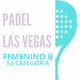 PADEL LAS VEGAS FEMENINO B