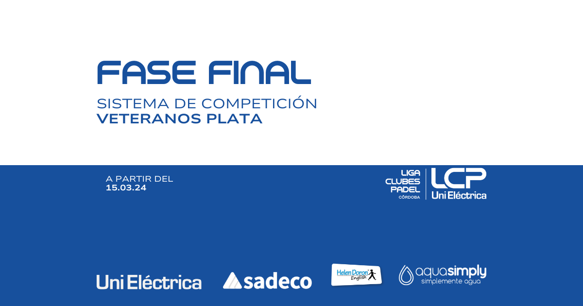 FASE FINAL. Sistema de competición Veteranos plata