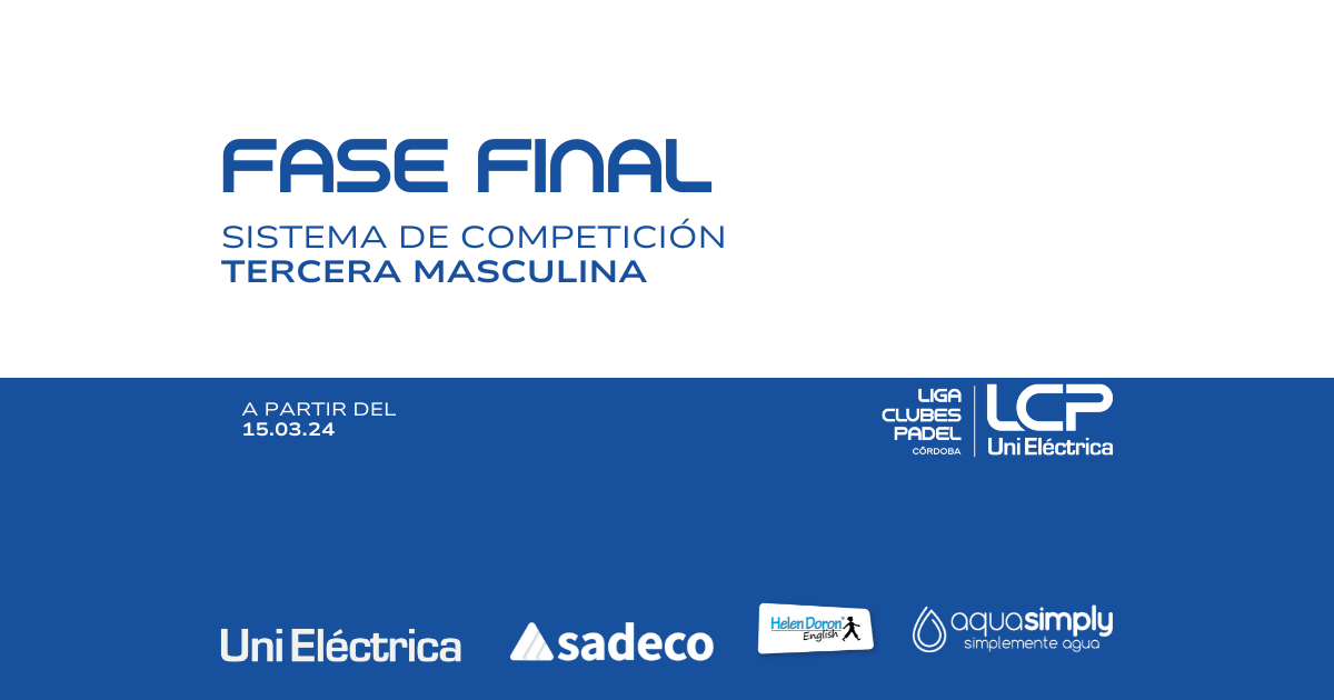 FASE FINAL. Sistema de competición Tercera masculina